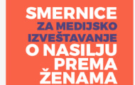 Smernice za medijsko izveštavanje o nasilju prema ženama Smernice za medijsko izveštavanje o nasilju prema ženama